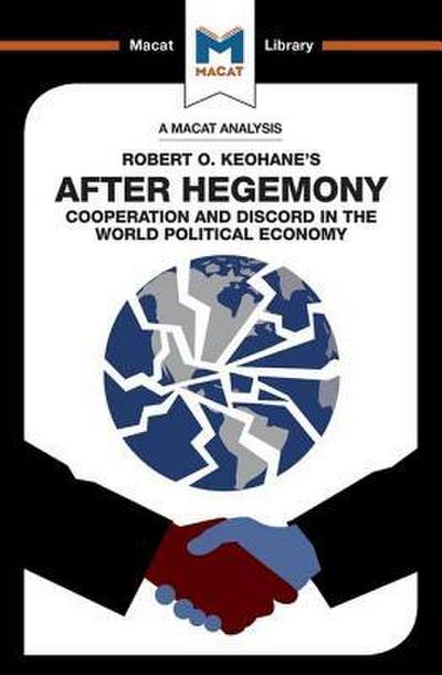 An Analysis of Robert O. Keohane’s After Hegemony