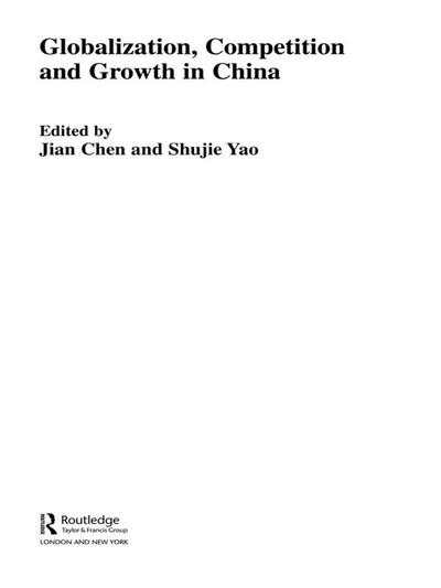 Globalization, Competition and Growth in China