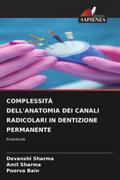 COMPLESSITÀ DELL’ANATOMIA DEI CANALI RADICOLARI IN DENTIZIONE PERMANENTE