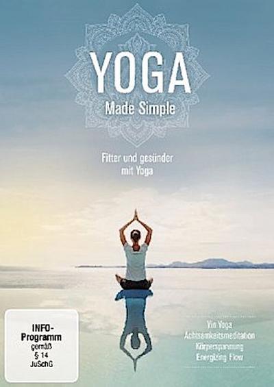 YOGA - Made Simple - Fitter und gesünder mit Yoga