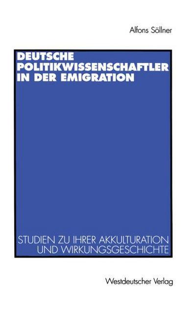 Deutsche Politikwissenschaftler in der Emigration