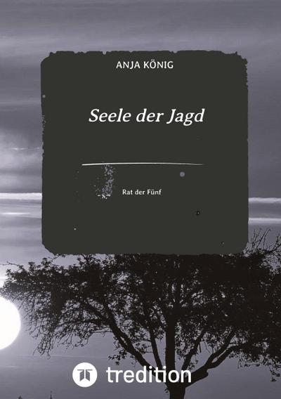 Seele der Jagd