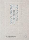 The Politics of Policing in Greater China