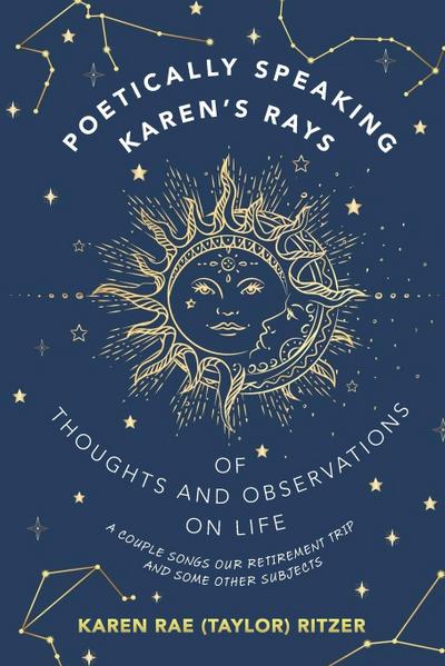 POETICALLY SPEAKING KAREN’S RAYS OF THOUGHTS AND OBSERVATIONS ON LIFE