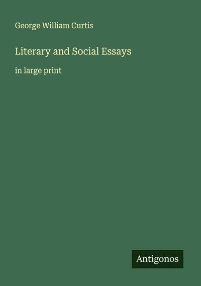 Literary and Social Essays