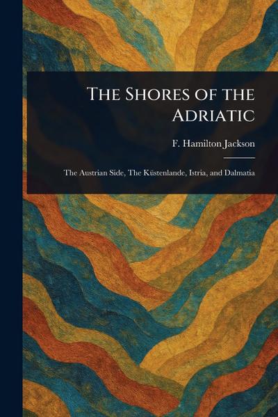 The Shores of the Adriatic