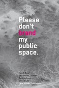 Don’t Brand My Public Space!