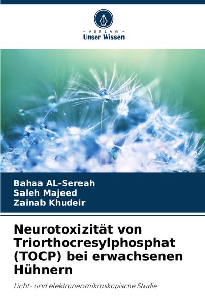Neurotoxizität von Triorthocresylphosphat (TOCP) bei erwachsenen Hühnern