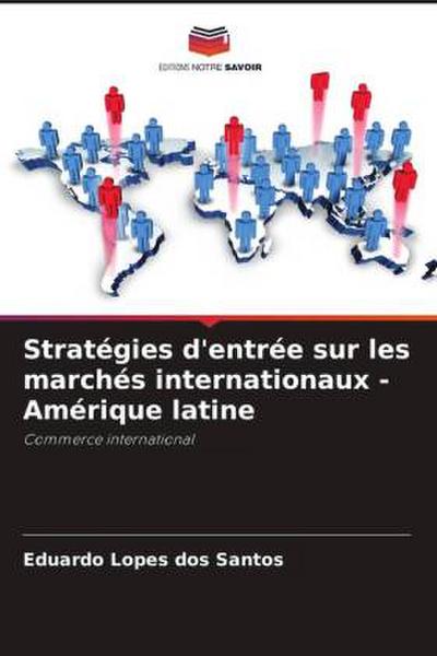 Stratégies d’entrée sur les marchés internationaux - Amérique latine