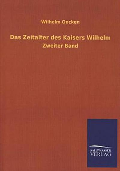 Das Zeitalter des Kaisers Wilhelm