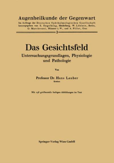 Das Gesichtsfeld Untersuchungsgrundlagen, Physiologie und Pathologie