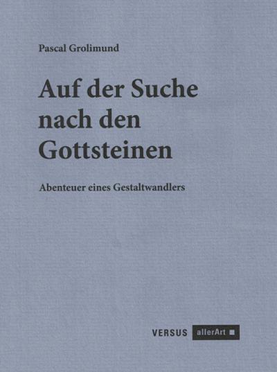 Auf der Suche nach den Gottsteinen