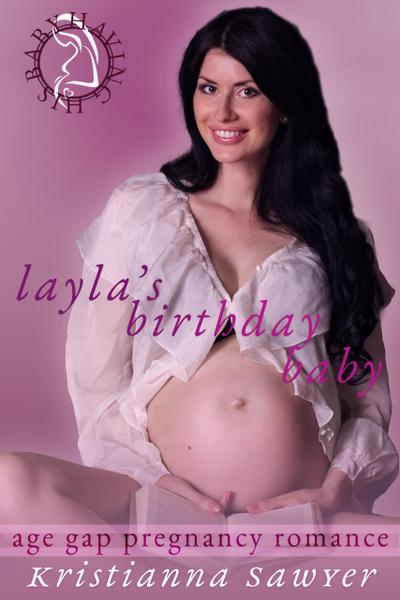 Layla’s Birthday Baby (Age Gap Pregnancy Romance)