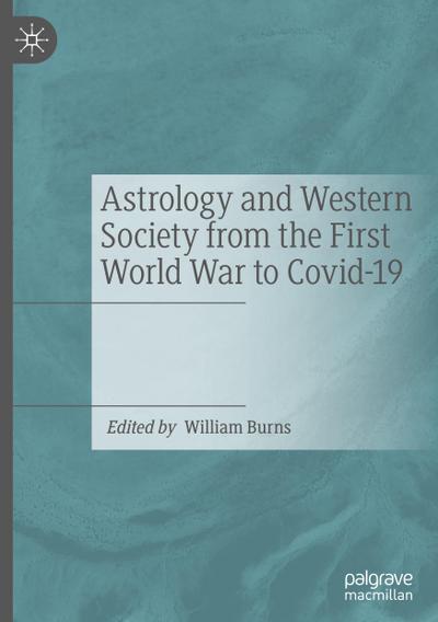 Astrology and Western Society from the First World War to Covid-19
