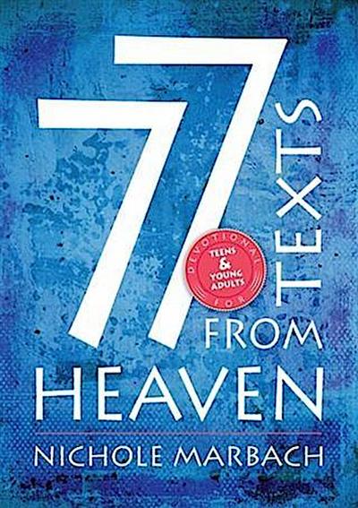 77 Texts From Heaven Teen Devotional Journal