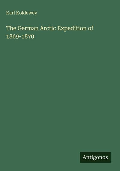 The German Arctic Expedition of 1869-1870