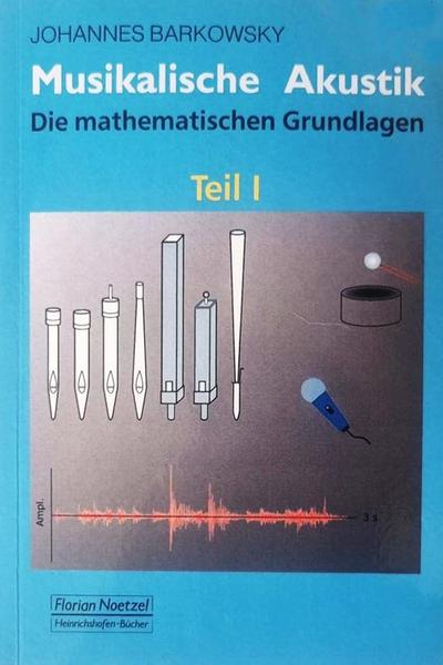 Barkowsky, J: Musikalische Akustik (Tl 1)