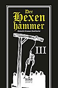 Der Hexenhammer: Malleus Maleficarum.Dritter Teil