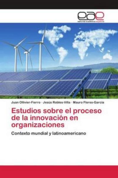 Estudios sobre el proceso de la innovación en organizaciones