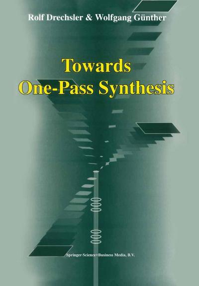 Towards One-Pass Synthesis