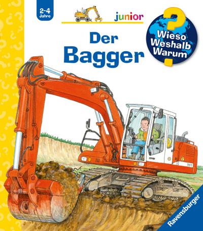 Der Bagger (Wieso? Weshalb? Warum? junior, Band 38)
