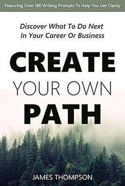 Create Your Own Path