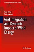 Grid Integration and Dynamic Impact of Wind Energy
