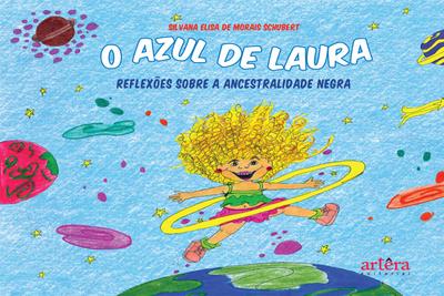 O Azul de Laura: Reflexões sobre a Ancestralidade Negra