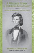 A Wisconsin Yankee in Confederate Bayou Country