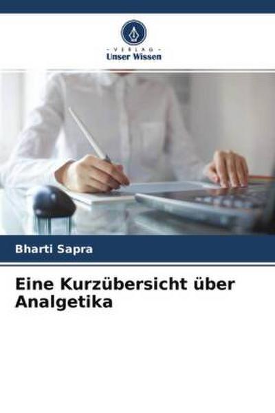 Eine Kurzübersicht über Analgetika