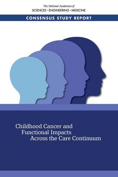 Childhood Cancer and Functional Impacts Across the Care Continuum