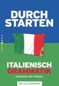 Durchstarten. Italienische Grammatik. Erklärung und Training