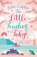 The Little Teashop in Tokyo: A feel-good, romantic