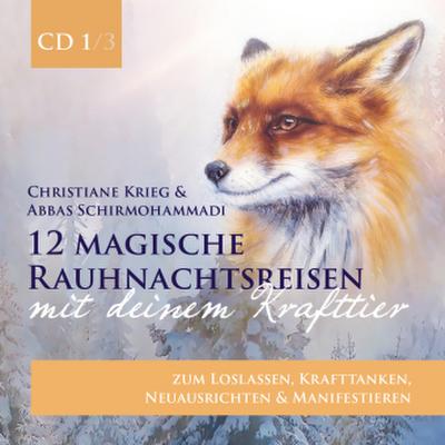 12 magische Rauhnachtsreisen mit deinem Krafttier -CD 1