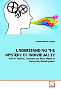 UNDERSTANDING THE MYSTERY OF INDIVIDUALITY