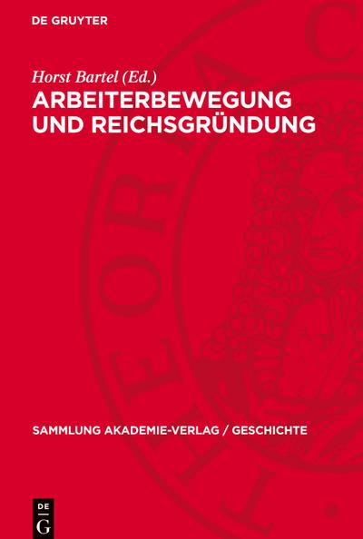 Arbeiterbewegung und Reichsgründung
