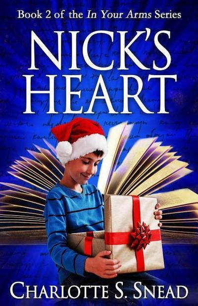 Nick’s Heart (In Your Arms Series Book 2)