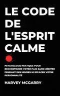 Le Code de L’Esprit Calme