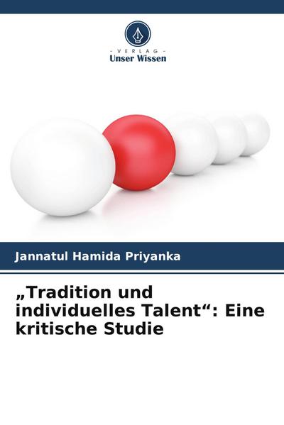 "Tradition und individuelles Talent": Eine kritische Studie