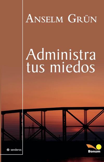Administra tus miedos