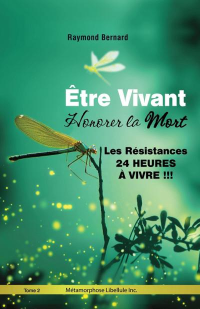 Être vivant honorer la mort (Être vivant et honorer la mort, #2)