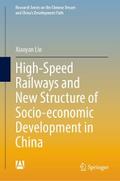 High-Speed Railways and New Structure of Socio-economic Development in China