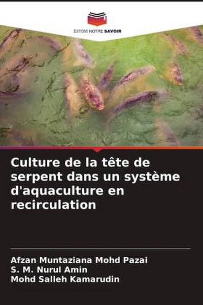 Culture de la tête de serpent dans un système d’aquaculture en recirculation
