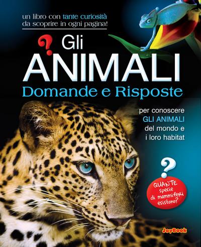 Gli animali. Domande e risposte