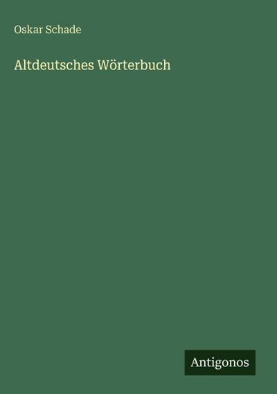 Altdeutsches Wörterbuch