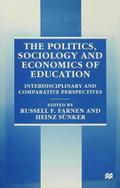 The Politics, Sociology and Economics of Education