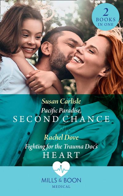 Pacific Paradise, Second Chance / Fighting For The Trauma Doc’s Heart