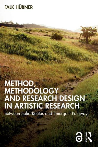 Method, Methodology and Research Design in Artistic Research