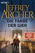 Die Farbe der Gier von Jeffrey Archer | Taschenbuch
