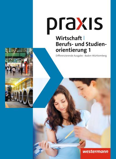 Praxis WBS 1. Schülerband. Differenzierende Ausgabe. Baden-Württemberg